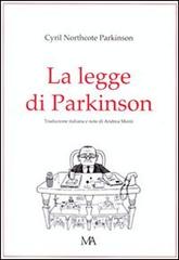 La legge di parkinson di Cyril Northcote Parkinson edito da Monti & Ambrosini