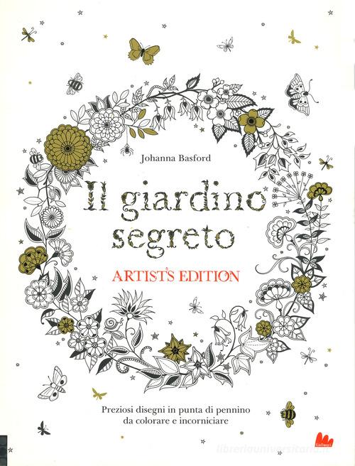 Il giardino segreto. Artist's edition di Johanna Basford edito da Gallucci