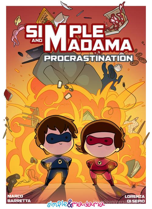Procrastination. Simple&Madama di Marco Barretta, Lorenza Di Sepio edito da Autopubblicato