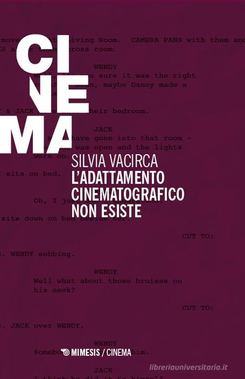 L'adattamento cinematografico non esiste di Vacirca Silvia edito da Mimesis