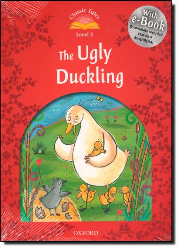 Classic tales. The ugly ducking. Level 2. Con Multi-ROM di Sue Arengo edito da Oxford University Press