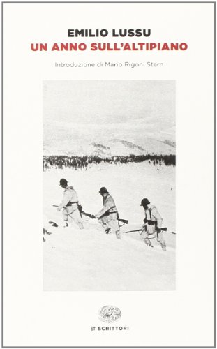 Un anno sull'altipiano di Emilio Lussu edito da Einaudi