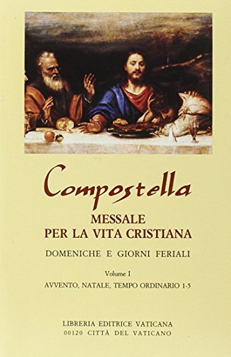 Compostella. Messale per la vita cristiana vol.1 edito da Libreria Editrice Vaticana