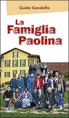 La Famiglia Paolina di Guido Gandolfo edito da San Paolo Edizioni