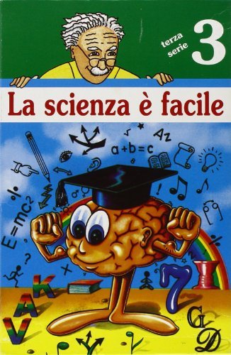 La scienza è facile. 3ª serie edito da edizioni Dedalo