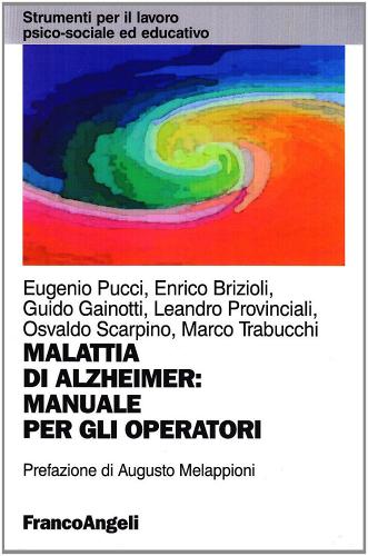 Malattia di Alzheimer: manuale per gli operatori edito da Franco Angeli