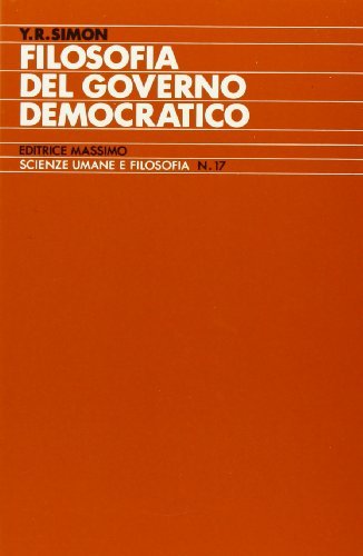 Filosofia del governo democratico di Yves R. Simon edito da Massimo