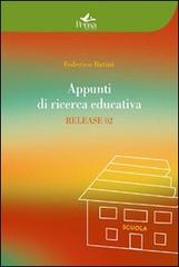 Appunti di ricerca educatica. Release 02 di Federico Batini edito da Pensa Multimedia