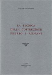 La tecnica della costruzione presso i romani (rist. anast. 1925) di Gustavo Giovannoni edito da Scienze e Lettere