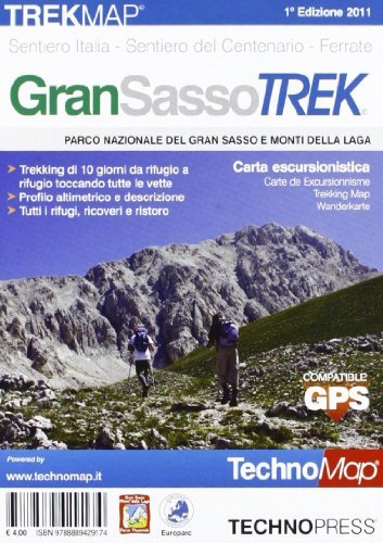 Gran Sasso trek. Gran Sasso e Monti della Laga edito da Technopress