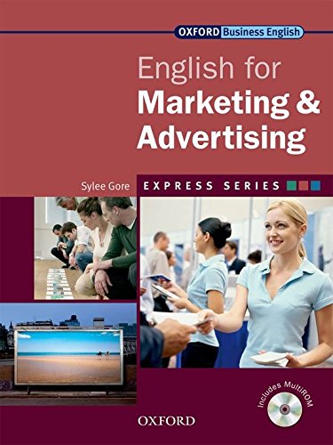 Express english for marketing & advertising. Student's book. Per le Scuole superiori. Con Multi-ROM edito da Oxford University Press