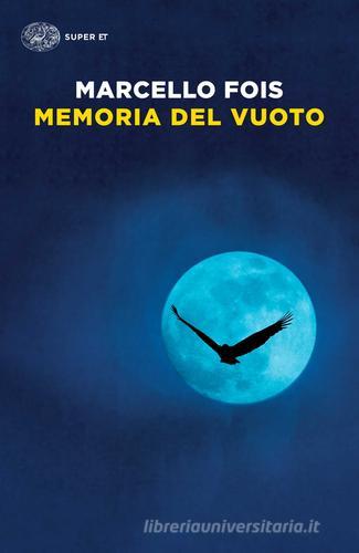 Libro Memoria del vuoto di Marcello Fois Super ET di Einaudi