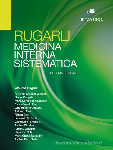Medicina interna sistematica. Ediz. illustrata di Claudio Rugarli edito da Edra Masson