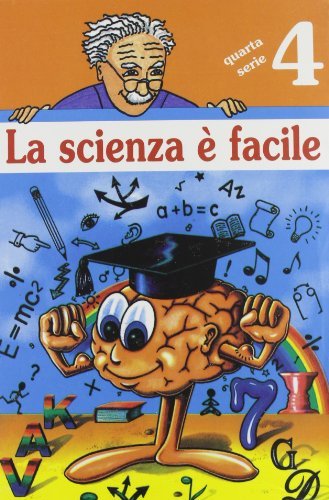 La scienza è facile. 4ª serie edito da edizioni Dedalo