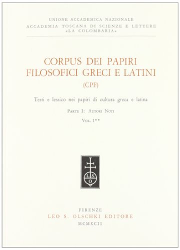 Corpus dei papiri filosofici greci e latini. Testi e lessico nei papiri di cultura greca e latina vol.1.2 edito da Olschki
