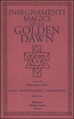 Insegnamenti magici della Golden Dawn. Rituali, documenti segreti, testi dottrinali vol.3 edito da Edizioni Mediterranee