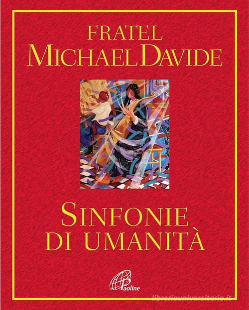 Sinfonie di umanità di MichaelDavide Semeraro edito da Paoline Editoriale Libri