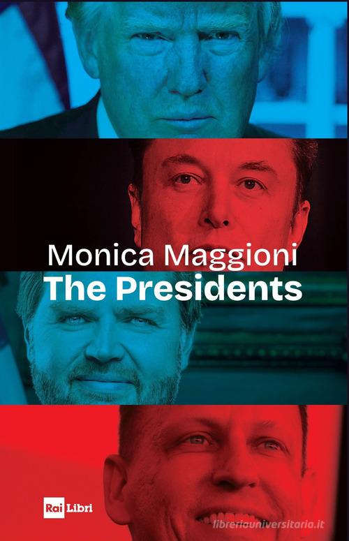 The Presidents di Monica Maggioni edito da Rai Libri