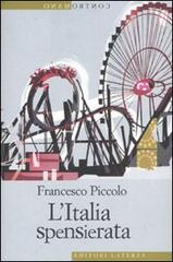 L' Italia spensierata di Francesco Piccolo edito da Laterza