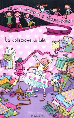La collezione di Lila di Beatrice Masini edito da EL