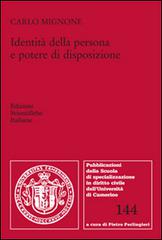 Identità della persona e potere di sisposizione di Carlo Mignone edito da Edizioni Scientifiche Italiane