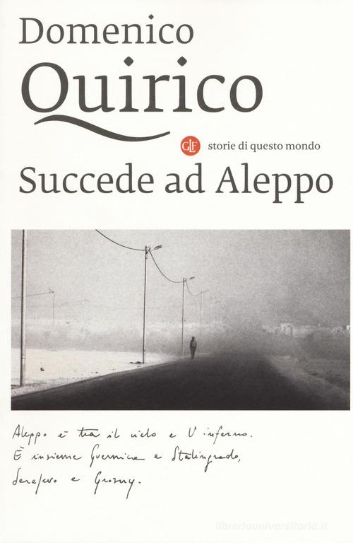 Succede ad Aleppo di Domenico Quirico edito da Laterza
