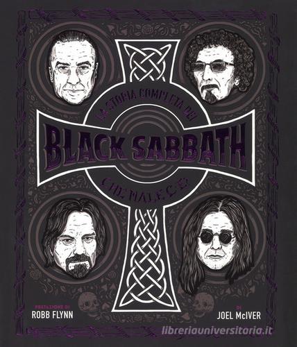 La storia completa dei Black Sabbath. Che male c'è? Ediz. a colori di Joel Molver edito da Il Castello