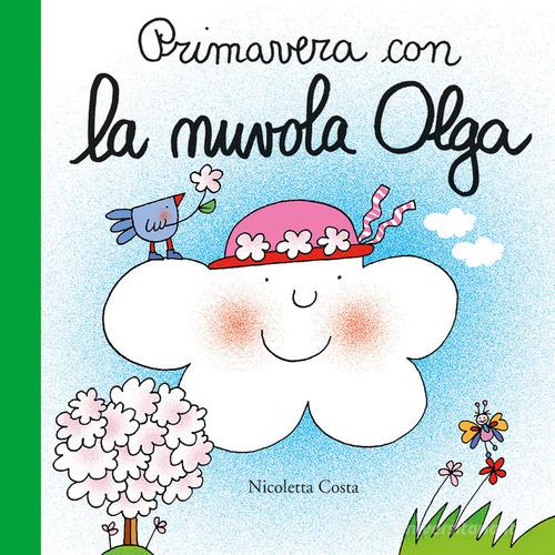 Primavera con la nuvola Olga. Ediz. a colori di Nicoletta Costa edito da Emme Edizioni