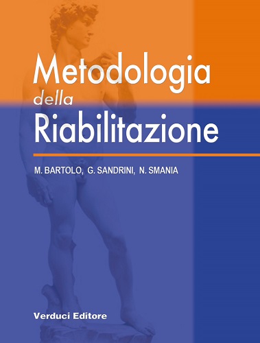 Metodologia della riabilitazione di M. Bartolo, G. Sandrini, N. Smania edito da Verduci