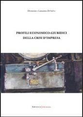 Profili economico-giuridici della crisi d'impresa di Domenico Lamanna Di Salvo edito da UNI Service