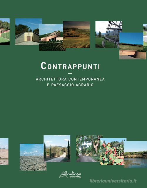 Contrappunti. Architettura contemporanea e paesaggio agrario edito da Altralinea
