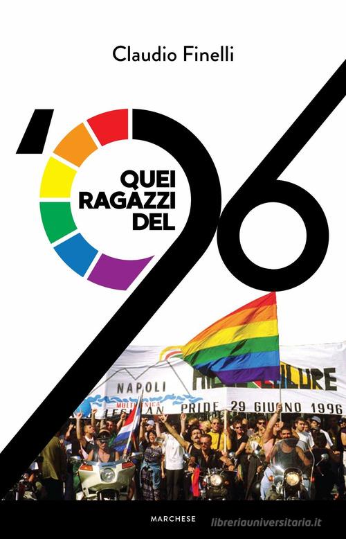 Quei ragazzi del '96 di Claudio Finelli edito da Marchese Editore