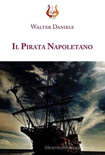 Il pirata Napoletano di Walter Daniele edito da NeP edizioni