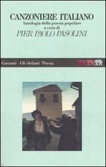 Canzoniere italiano. Antologia della poesia popolare edito da Garzanti Libri
