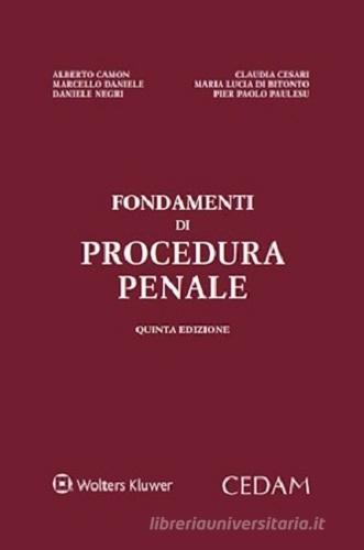Fondamenti di procedura penale di Alberto Camon, Claudia Cesari, Marcello Daniele edito da CEDAM