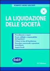 La liquidazione delle società. Con CD-ROM di Roberto Moro Visconti edito da Buffetti