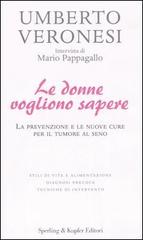 Le donne vogliono sapere di Umberto Veronesi, Mario Pappagallo edito da Sperling & Kupfer