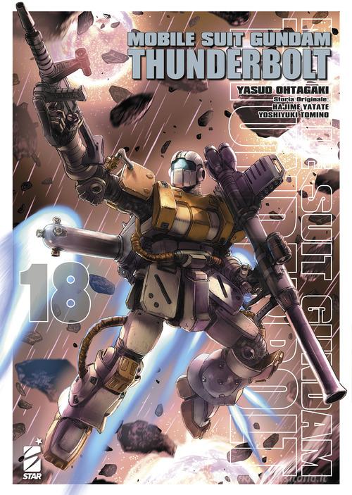 Mobile suit Gundam Thunderbolt vol.18 di Yasuo Ohtagaki, Hajime Yatate, Yoshiyuki Tomino edito da Star Comics
