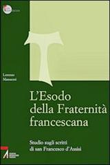 L' Esodo della fraternità francescana. Studio sugli scritti di San Francesco d'Assisi di Lorenzo Massacesi edito da EMP