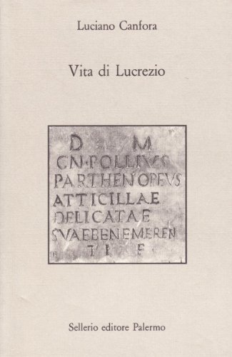 Vita di Lucrezio di Luciano Canfora edito da Sellerio Editore Palermo