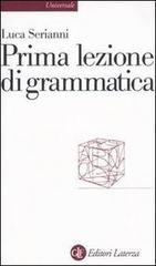 Prima lezione di grammatica di Luca Serianni edito da Laterza