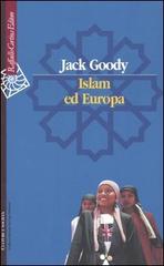 Islam ed Europa di Jack Goody edito da Raffaello Cortina Editore