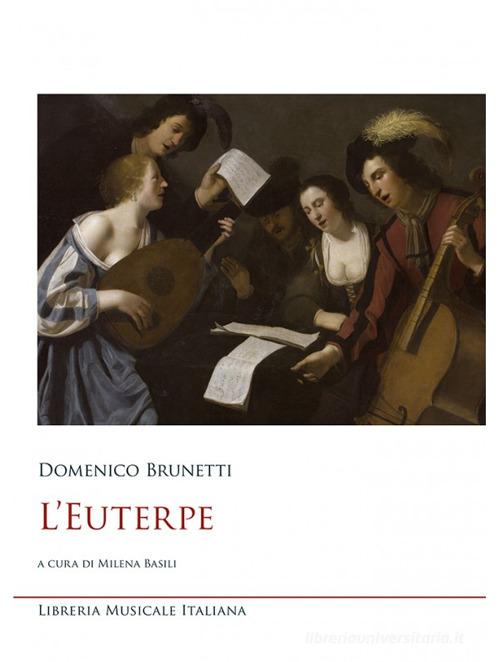 L' Euterpe di Domenico Brunetti edito da LIM