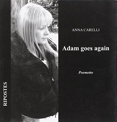 Adam Goes Again di Anna Carelli edito da Ripostes
