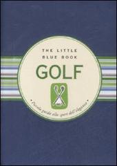 Golf. Piccola guida allo sport dell'eleganza di M. Teresa Scorzoni edito da Astraea