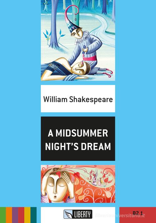 A Midsummer Night's Dream. Helbling Shakespeare Series. Registrazione in inglese britannico. Level 6-Bl+. Con File audio per il download di William Shakespeare edito da Liberty