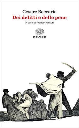 Dei delitti e delle pene di Cesare Beccaria edito da Einaudi