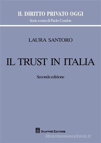 Il trust in Italia di Laura Santoro edito da Giuffrè