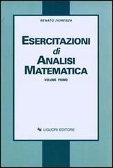 Esercitazioni di analisi matematica vol.1 di Renato Fiorenza edito da Liguori