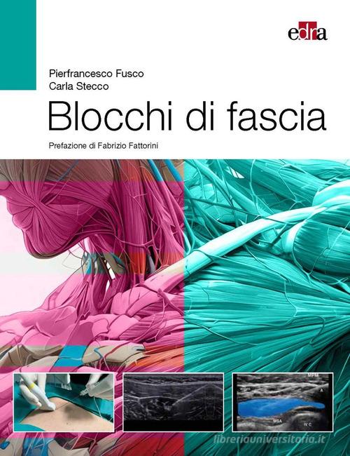 Blocchi di fascia di Pierfrancesco Fusco, Carla Stecco edito da Edra